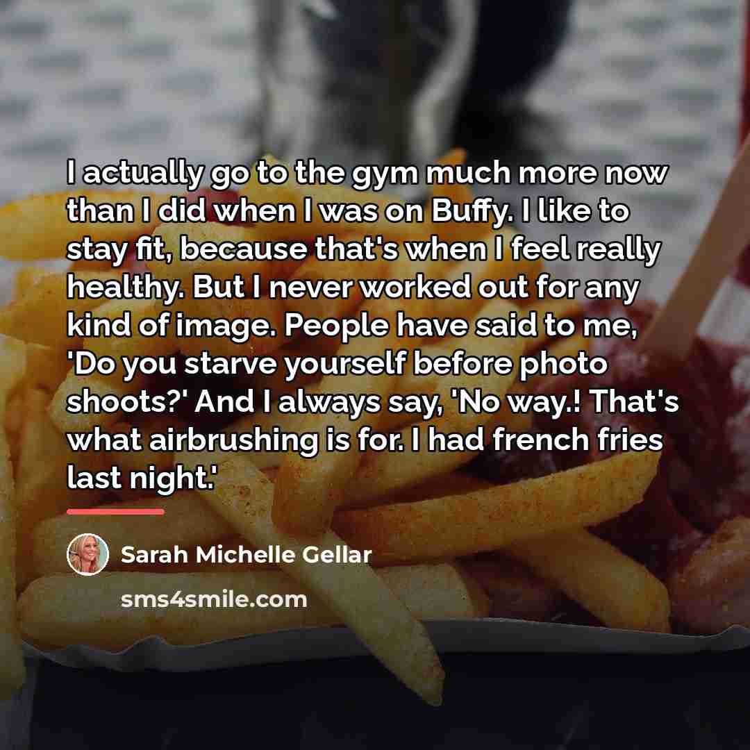 “I actually go to the gym much more now than…” quote by Sarah Michelle Gellar