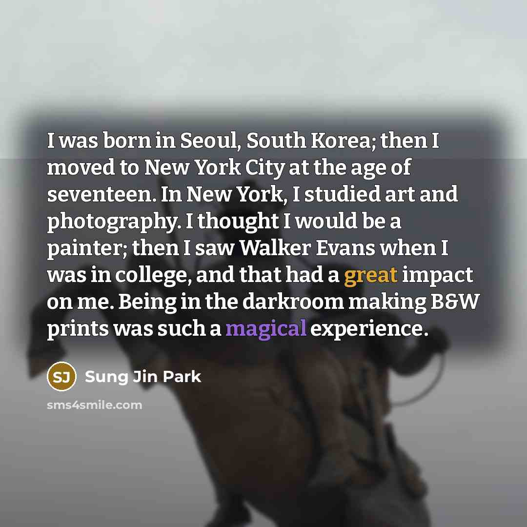 “I was born in Seoul, South Korea; then I moved…” quote by Sung Jin Park