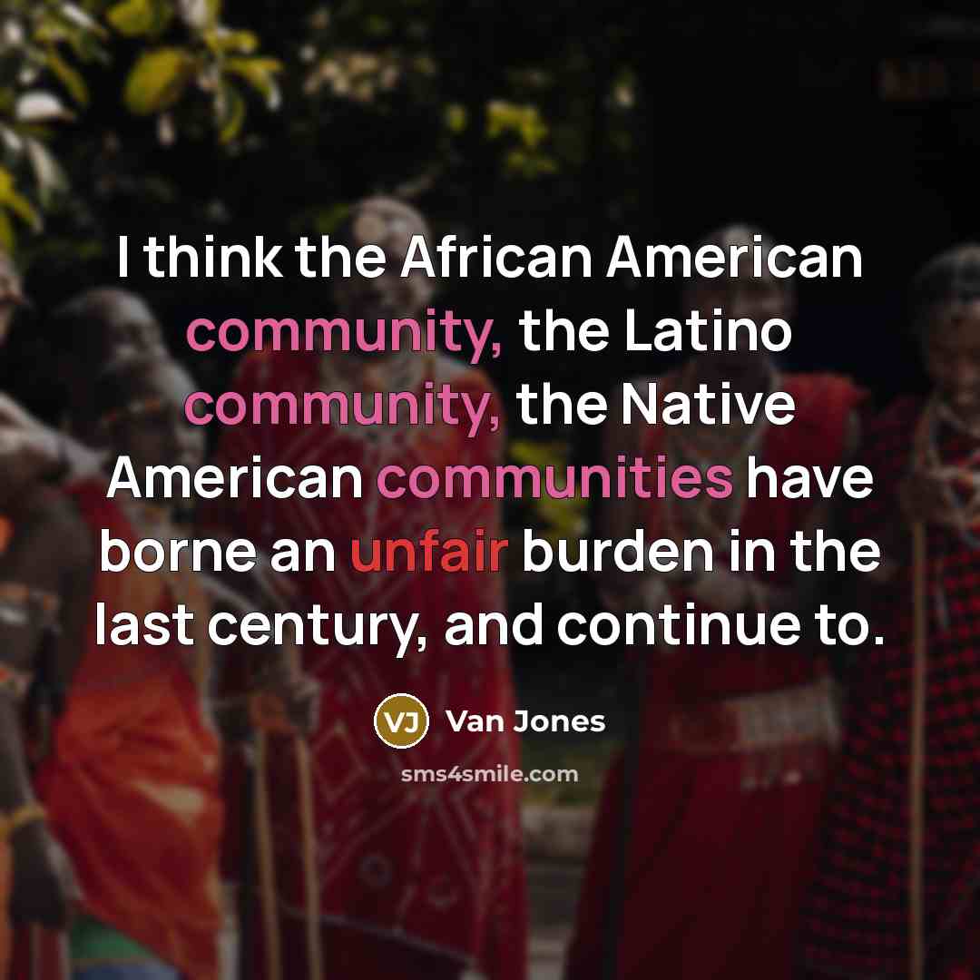 “I think the African American community, the Latino community, the…” quote by Van Jones