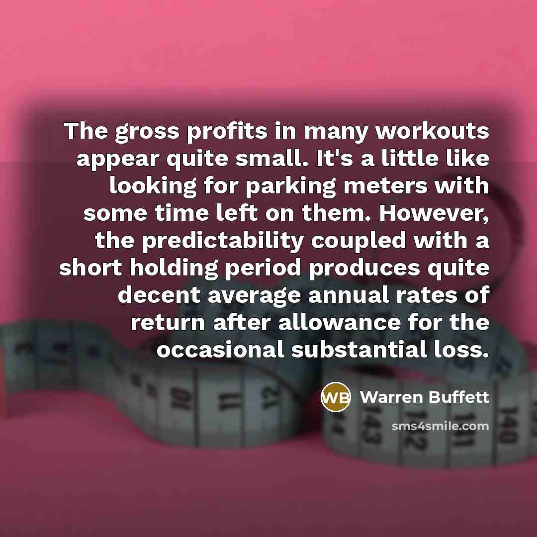 “The gross profits in many workouts appear quite small. It's…” quote by Warren Buffett