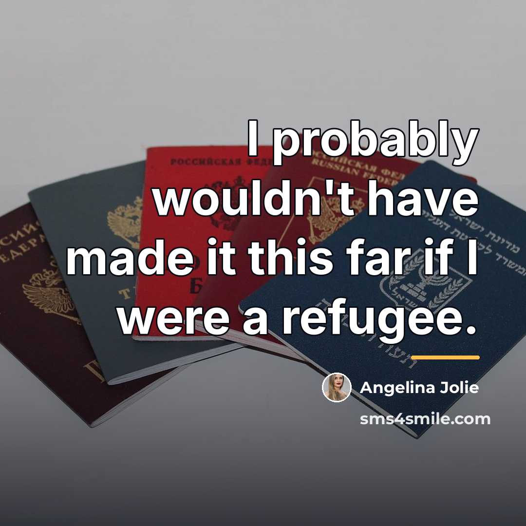 “I probably wouldn't have made it this far if I…” quote by Angelina Jolie