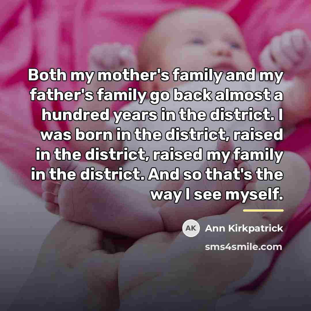 “Both my mother's family and my father's family go back…” quote by Ann Kirkpatrick