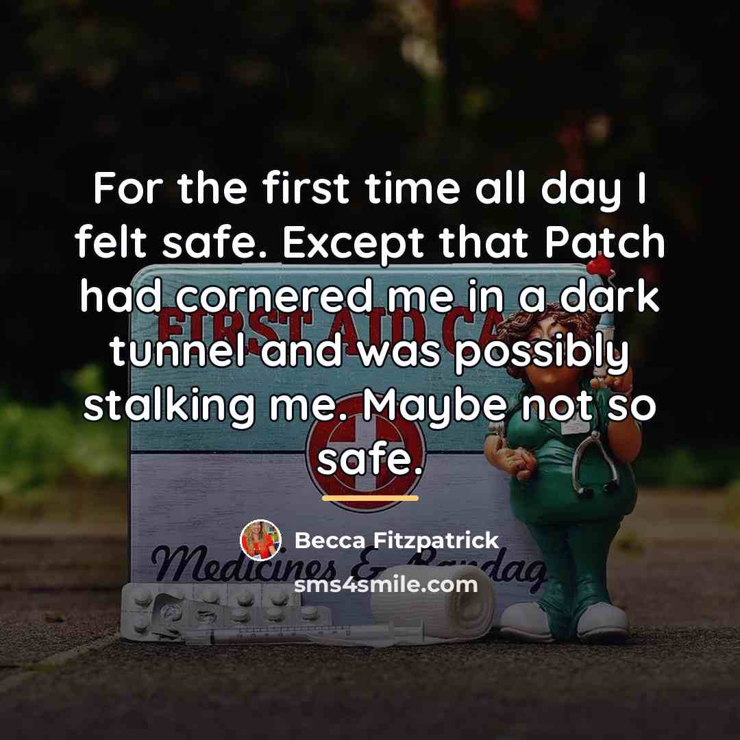 “For the first time all day I felt safe. Except…” quote by Becca Fitzpatrick