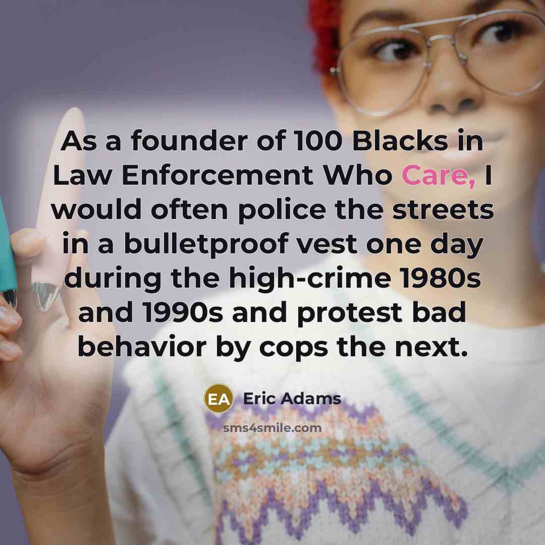 “As a founder of 100 Blacks in Law Enforcement Who…” quote by Eric Adams