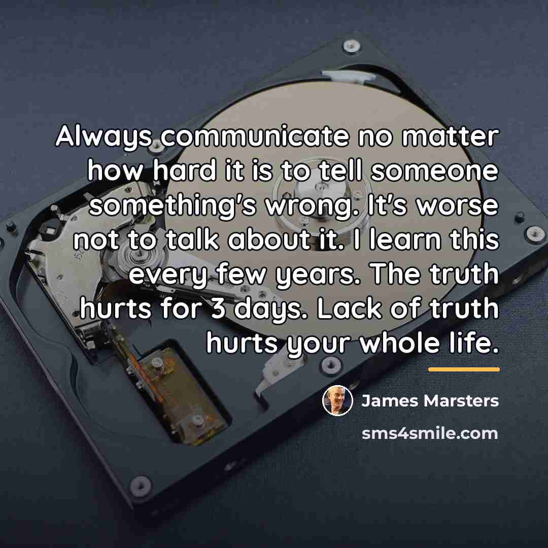 “Always communicate no matter how hard it is to tell…” quote by James Marsters