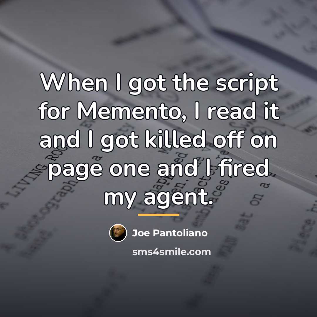 “When I got the script for Memento, I read it…” quote by Joe Pantoliano