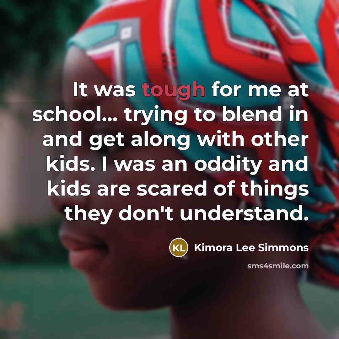“It was tough for me at school... trying to blend…” quote by Kimora Lee Simmons