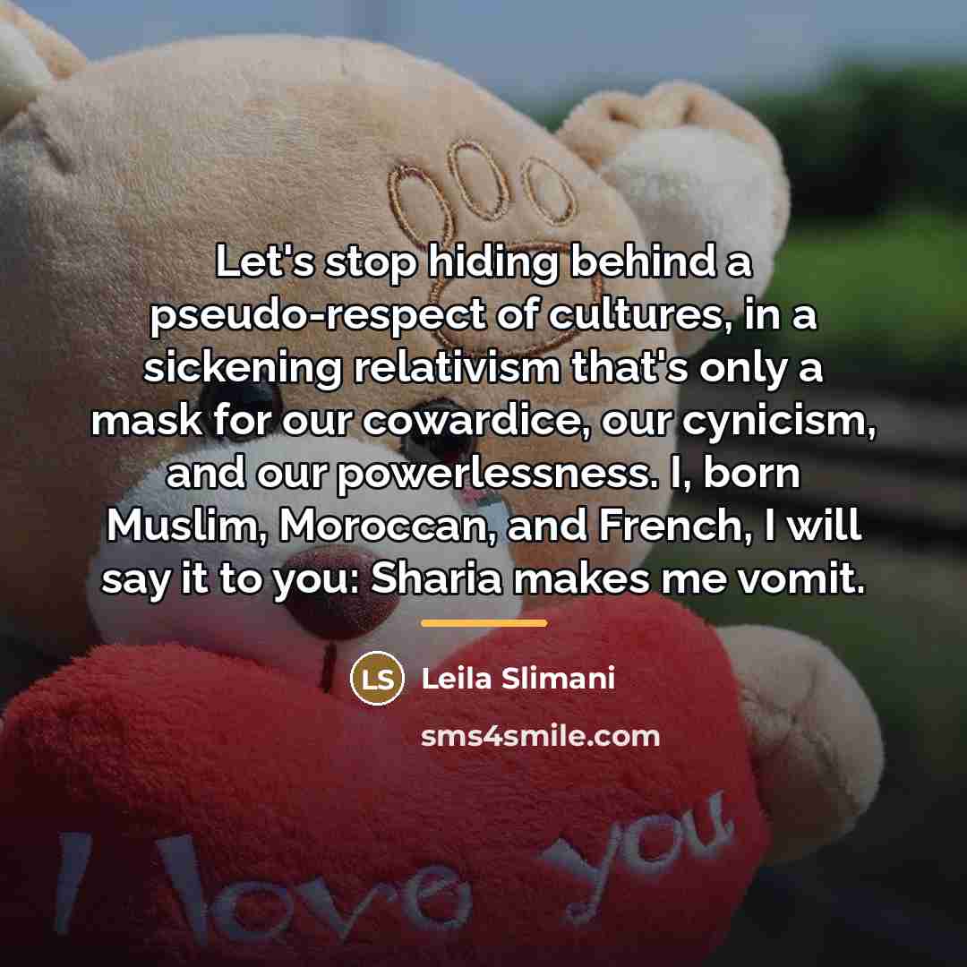 “Let's stop hiding behind a pseudo-respect of cultures, in a…” quote by Leila Slimani