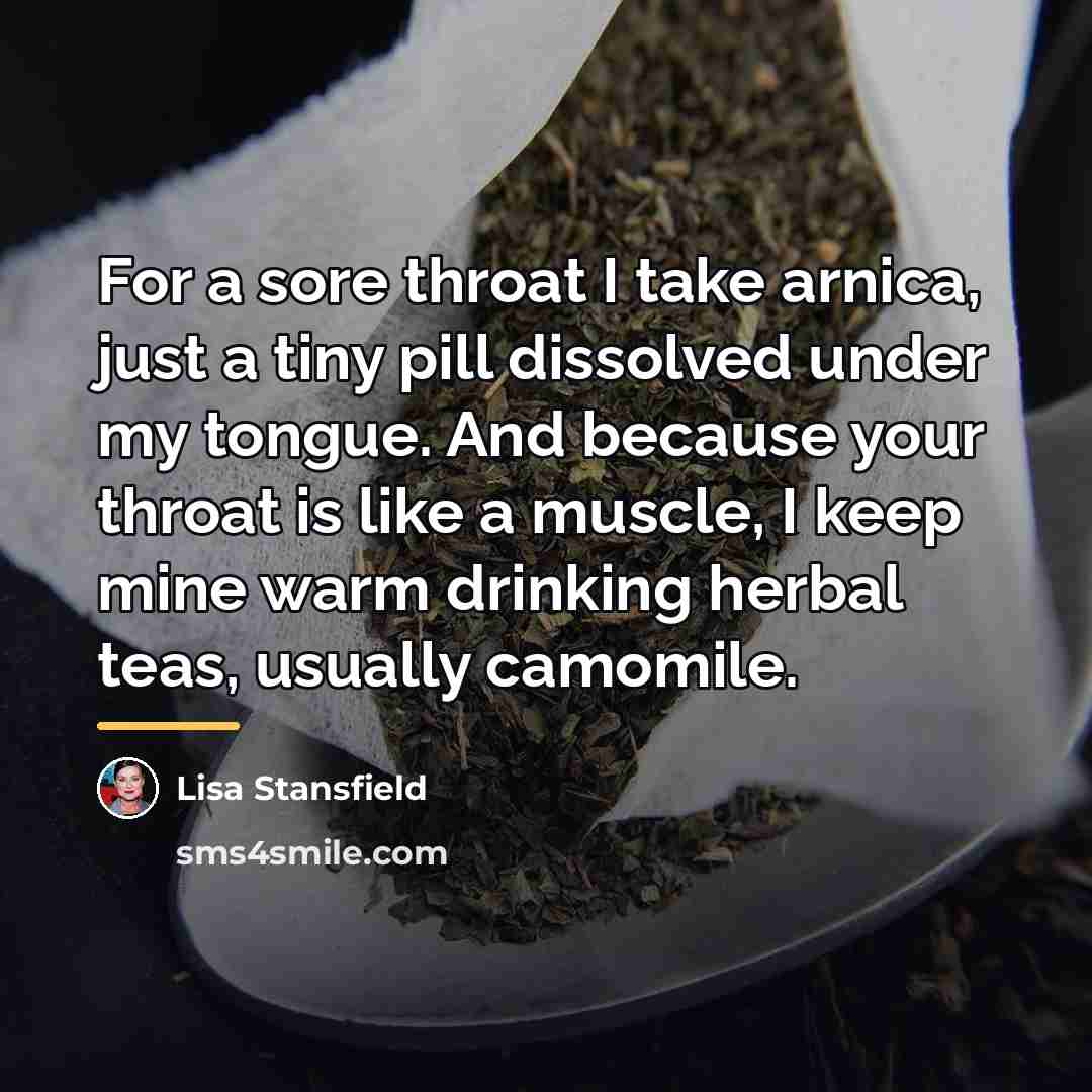 “For a sore throat I take arnica, just a tiny…” quote by Lisa Stansfield