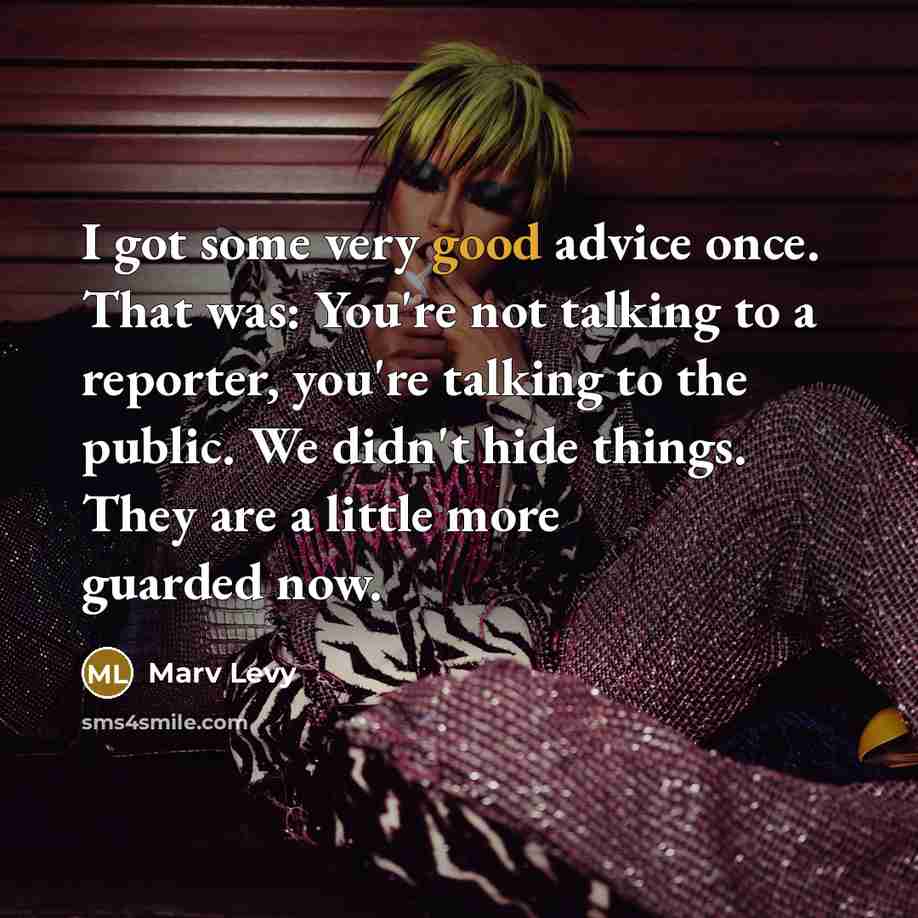 “I got some very good advice once. That was: You're…” quote by Marv Levy