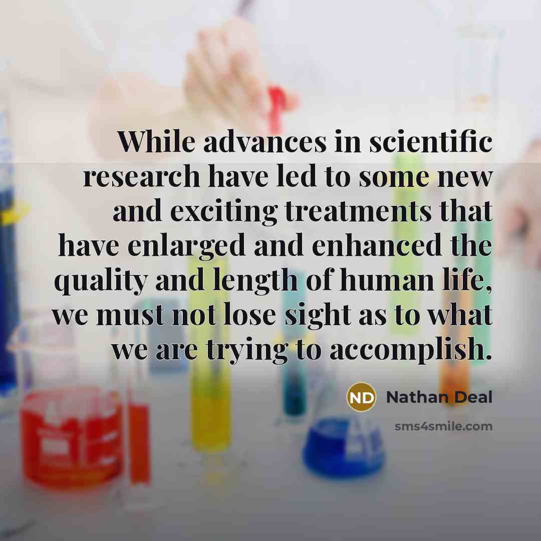 “While advances in scientific research have led to some new…” quote by Nathan Deal