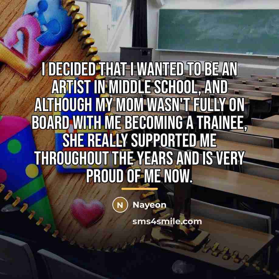 “I decided that I wanted to be an artist in…” quote by Nayeon