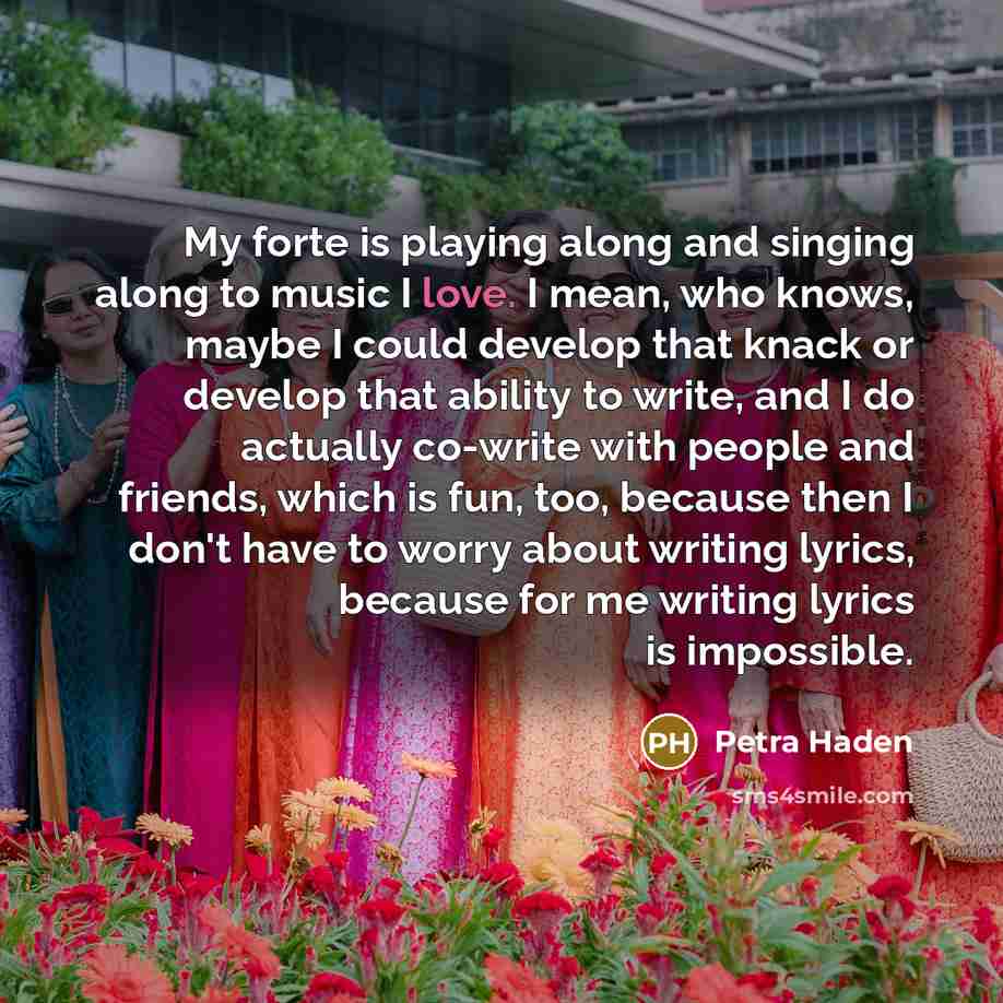 “My forte is playing along and singing along to music…” quote by Petra Haden