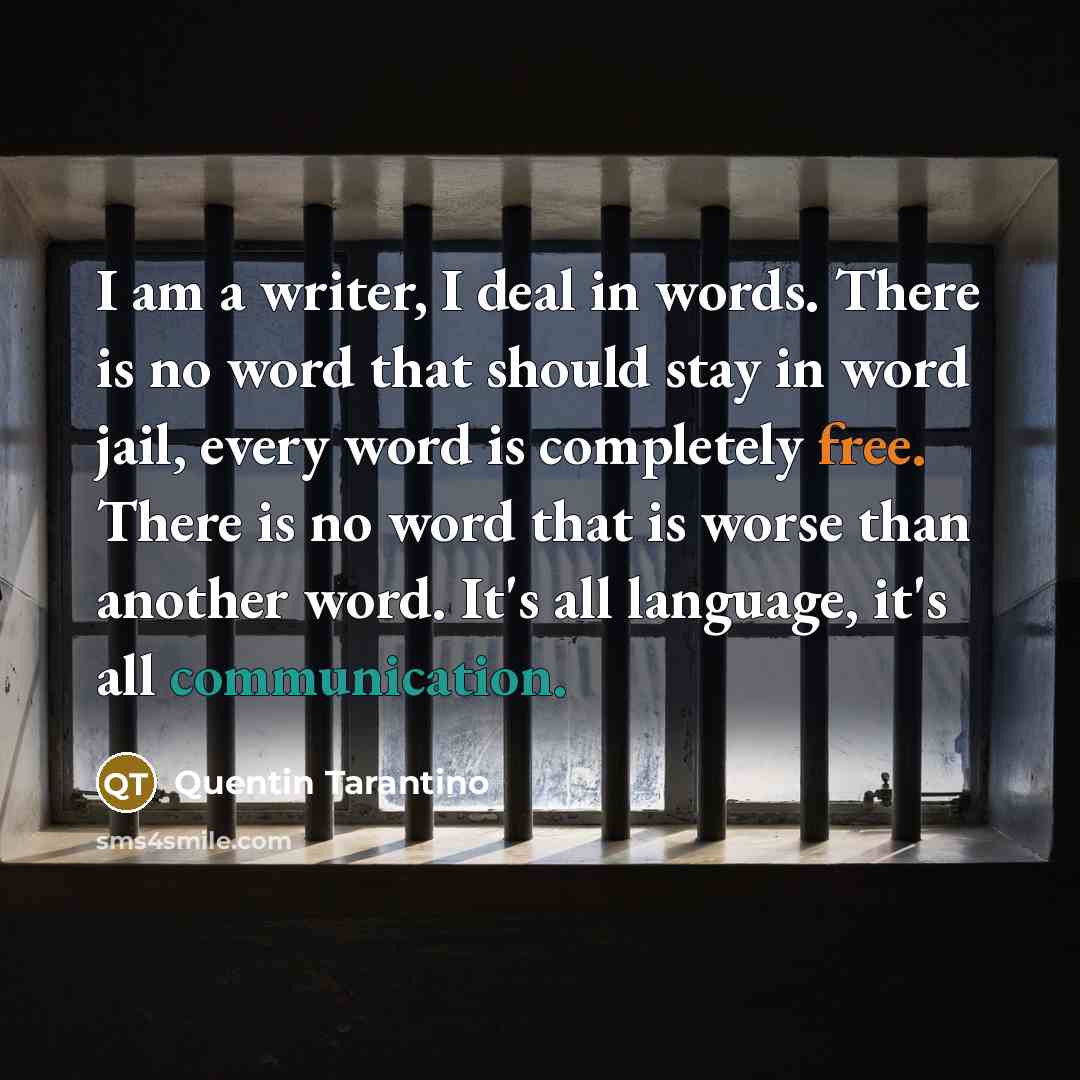 “I am a writer, I deal in words. There is…” quote by Quentin Tarantino