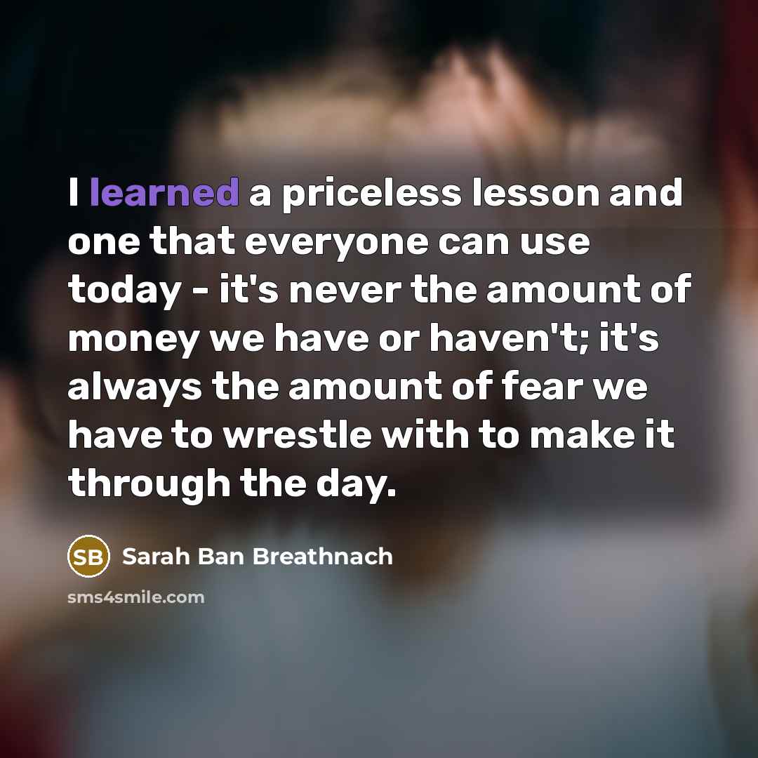 “I learned a priceless lesson and one that everyone can…” quote by Sarah Ban Breathnach
