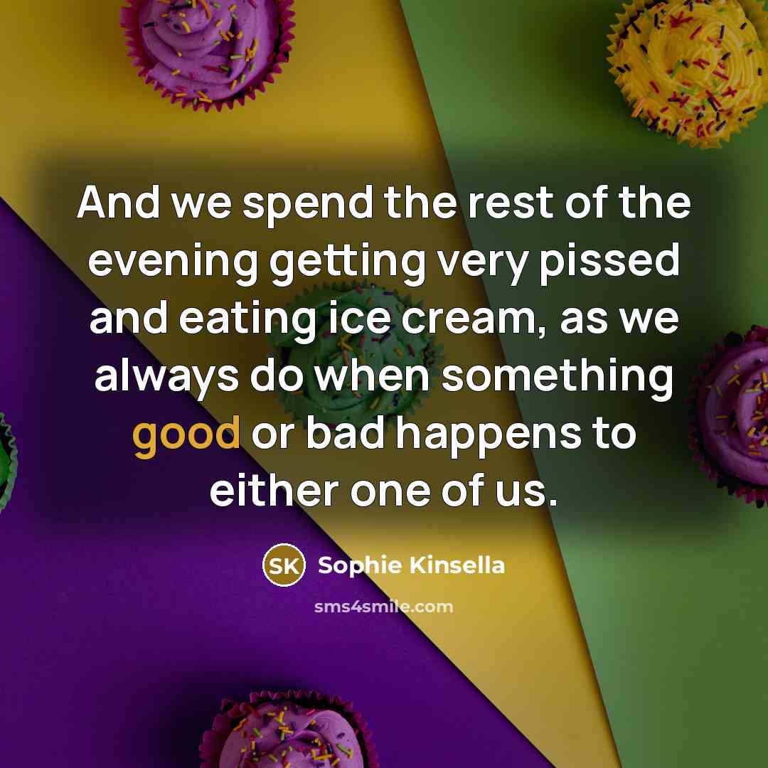 “And we spend the rest of the evening getting very…” quote by Sophie Kinsella