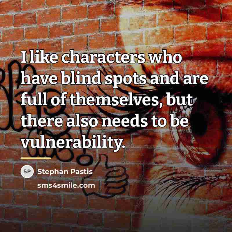 “I like characters who have blind spots and are full…” quote by Stephan Pastis
