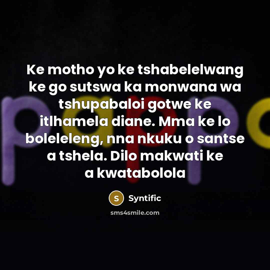 “Ke motho yo ke tshabelelwang ke go sutswa ka monwana…” quote by Syntific