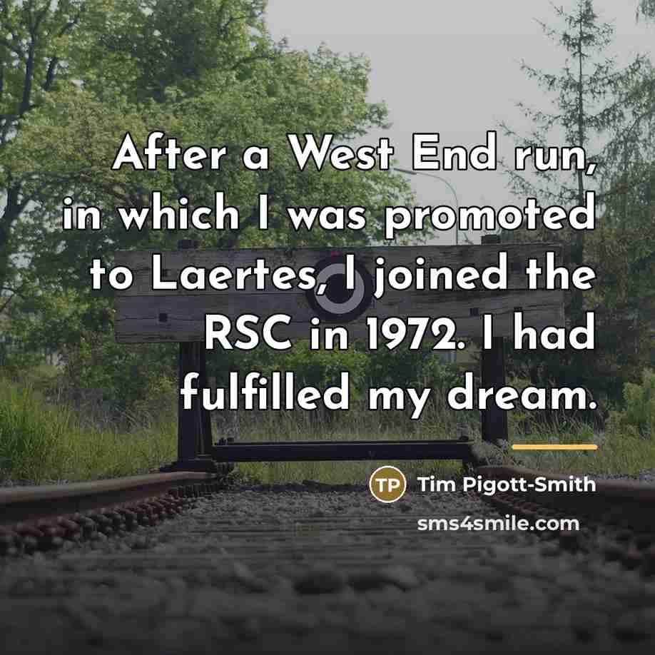 “After a West End run, in which I was promoted…” quote by Tim Pigott-Smith