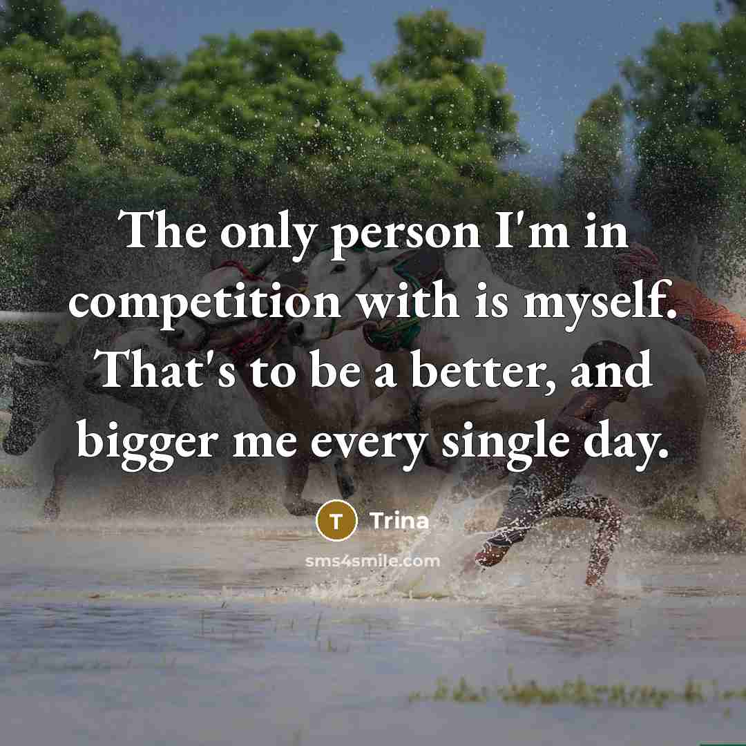 “The only person I'm in competition with is myself. That's…” quote by Trina