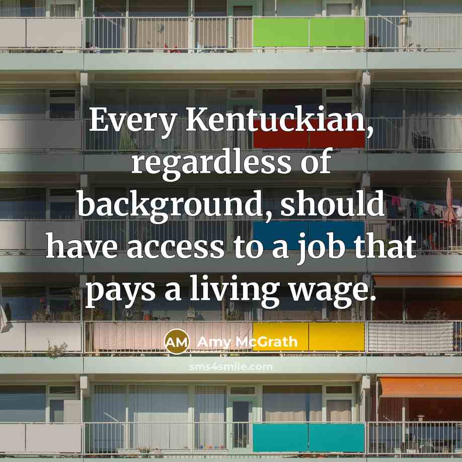 “Every Kentuckian, regardless of background, should have access to a…” quote by Amy McGrath