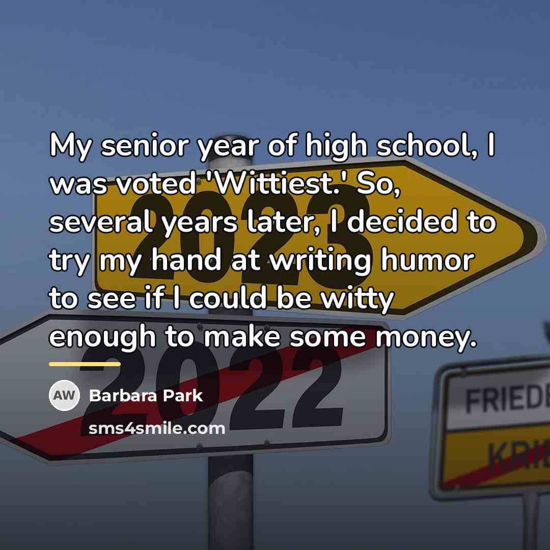 “My senior year of high school, I was voted 'Wittiest.'…” quote by Barbara Park