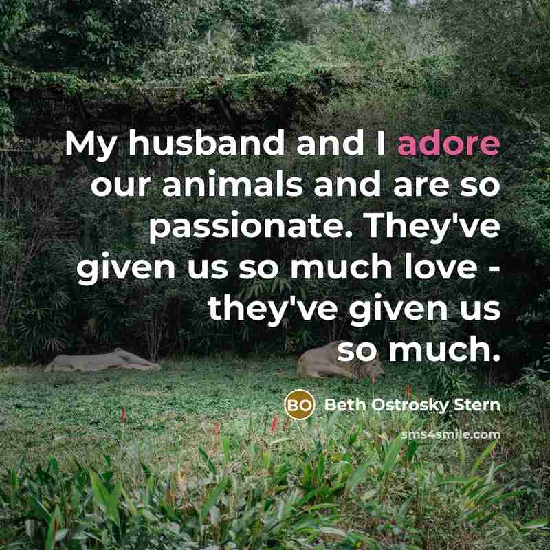 “My husband and I adore our animals and are so…” quote by Beth Ostrosky Stern