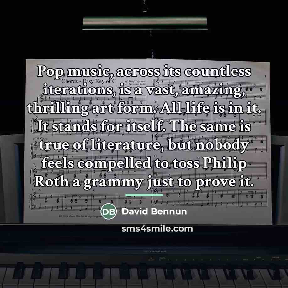 “Pop music, across its countless iterations, is a vast, amazing,…” quote by David Bennun