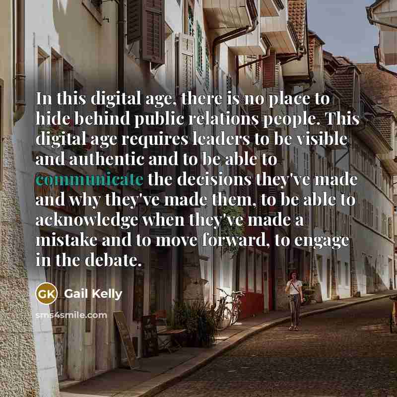 “In this digital age, there is no place to hide…” quote by Gail Kelly