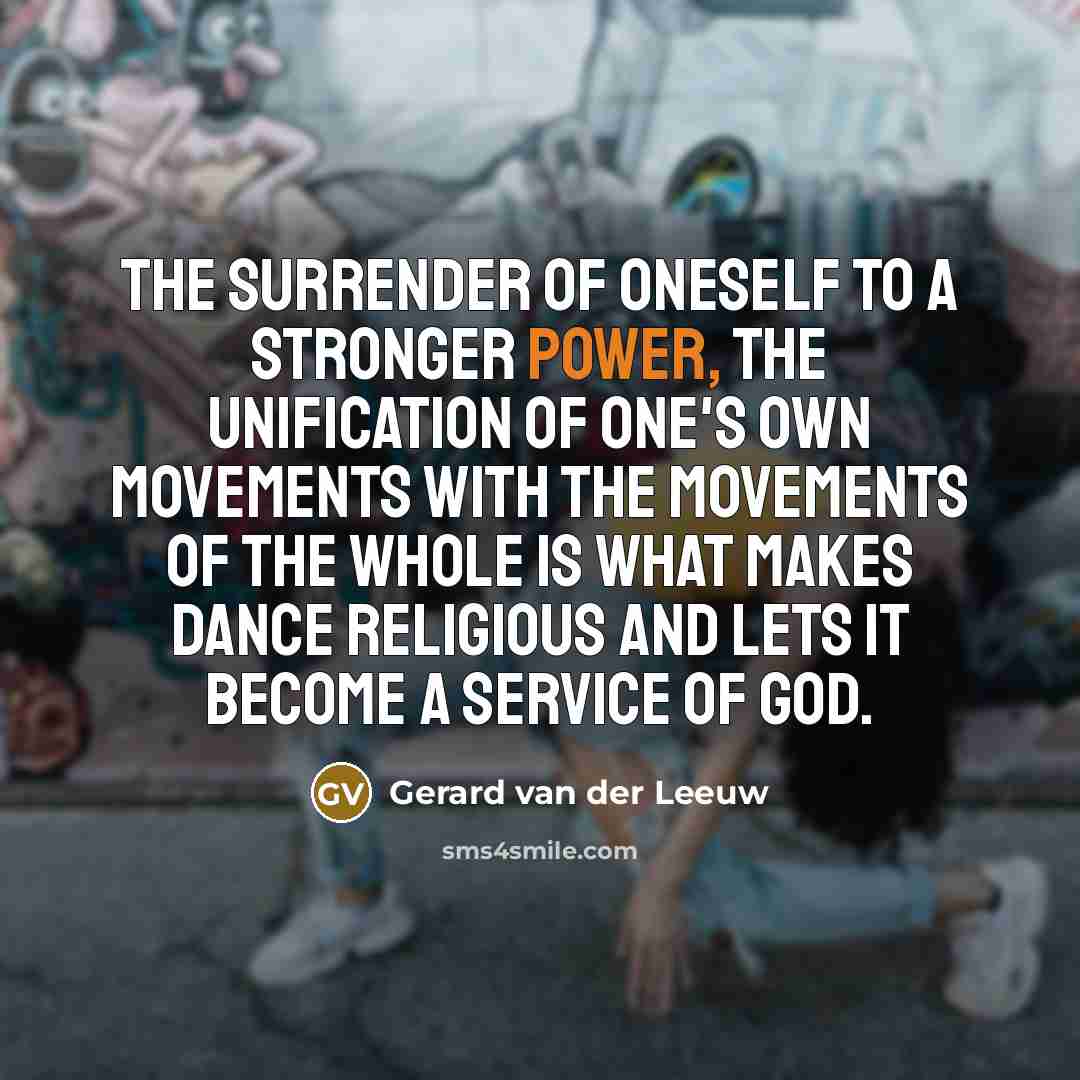 “The surrender of oneself to a stronger power, the unification…” quote by Gerard van der Leeuw
