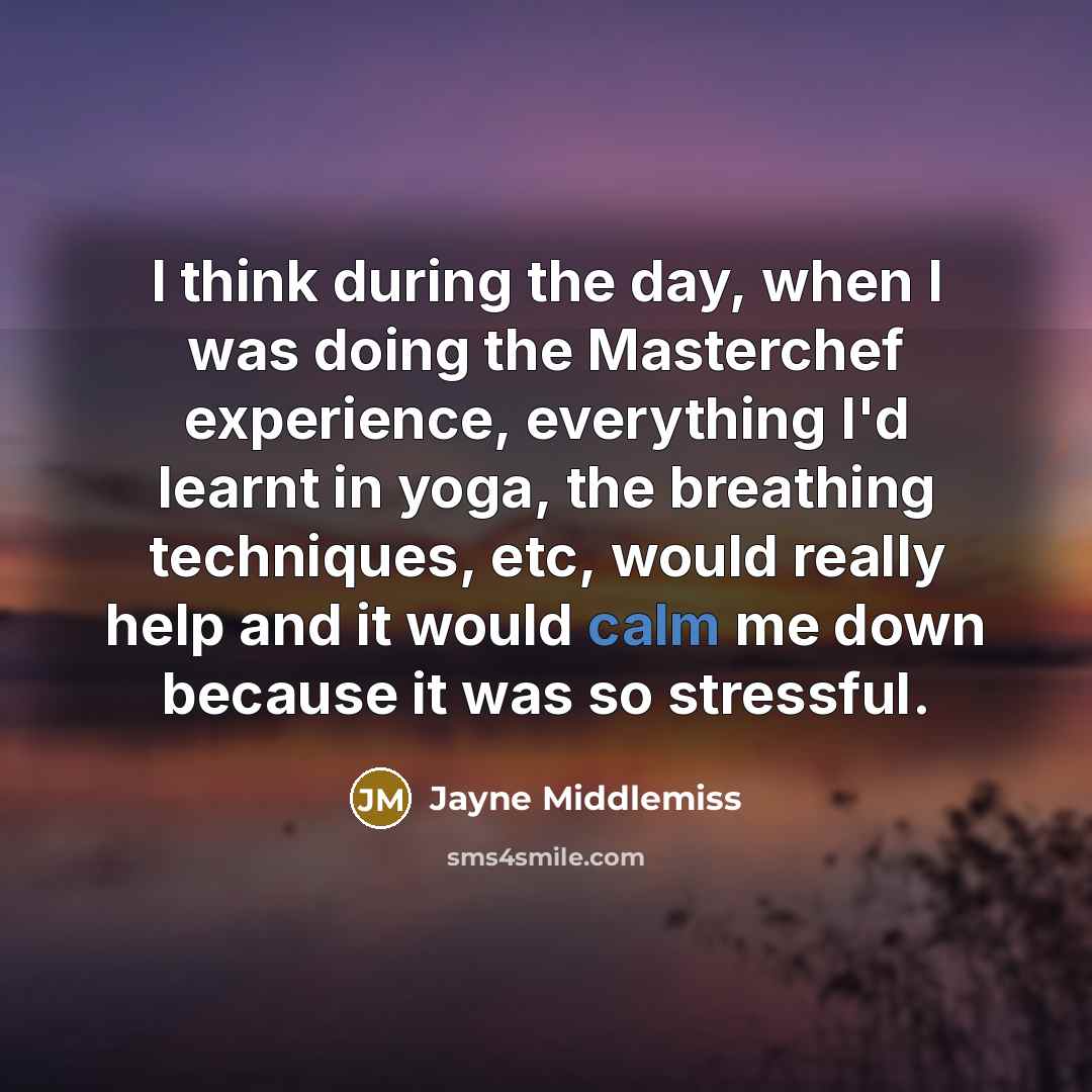 “I think during the day, when I was doing the…” quote by Jayne Middlemiss