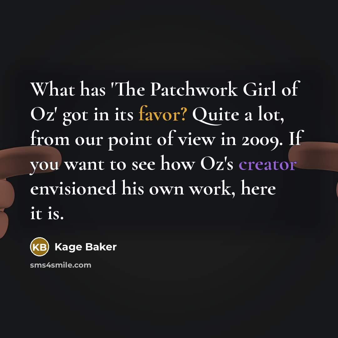 “What has 'The Patchwork Girl of Oz' got in its…” quote by Kage Baker