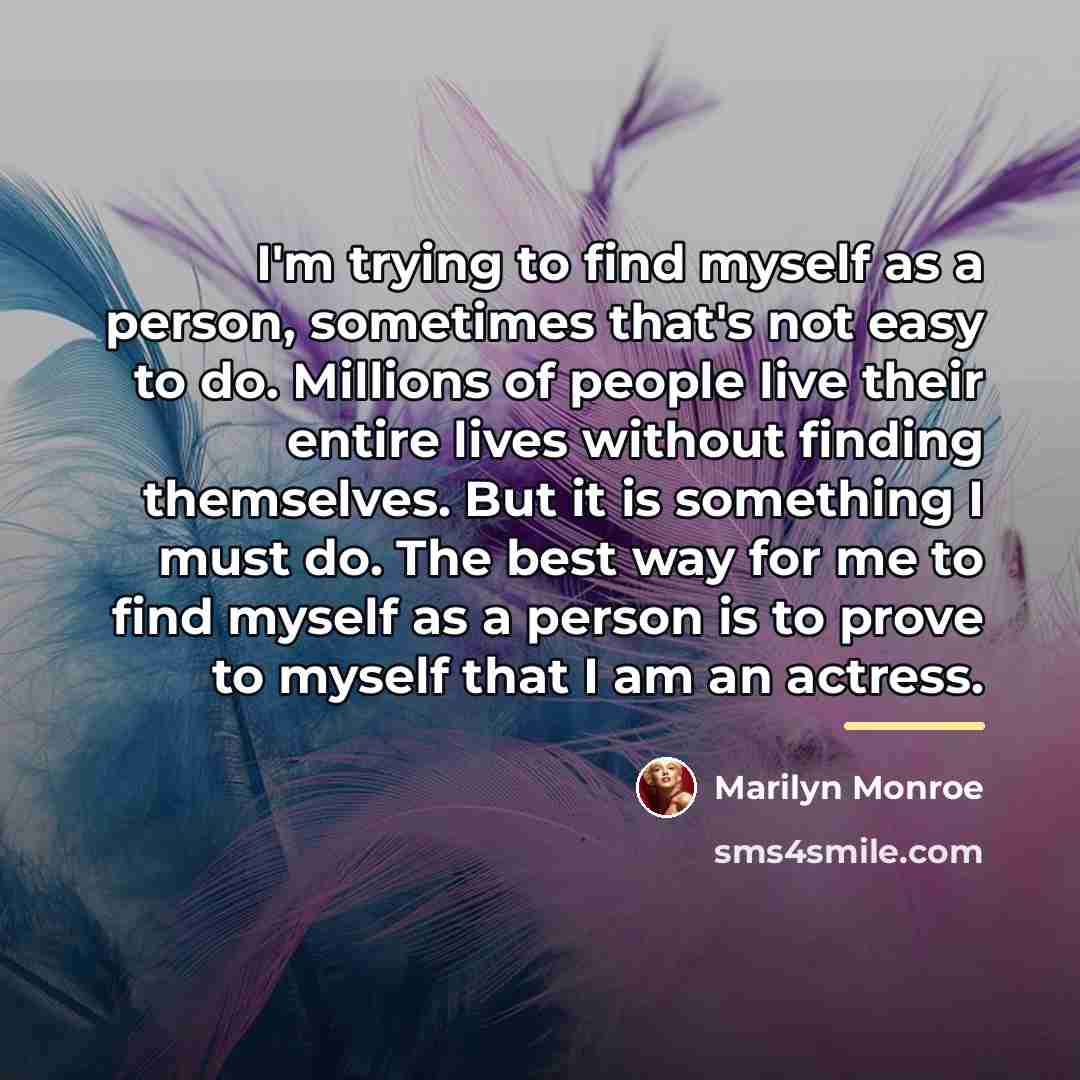“I'm trying to find myself as a person, sometimes that's…” quote by Marilyn Monroe