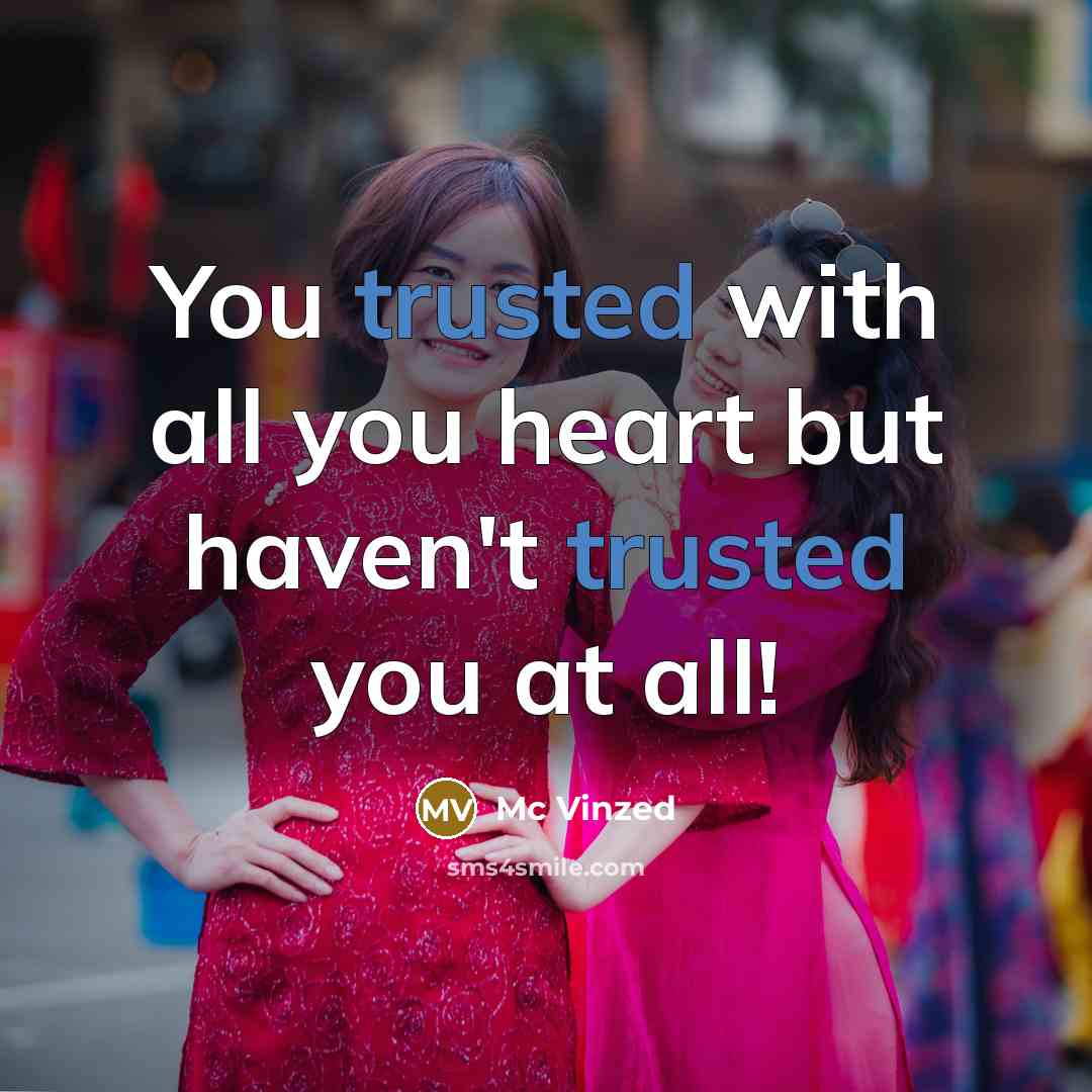 “You trusted with all you heart but haven't trusted you…” quote by Mc Vinzed