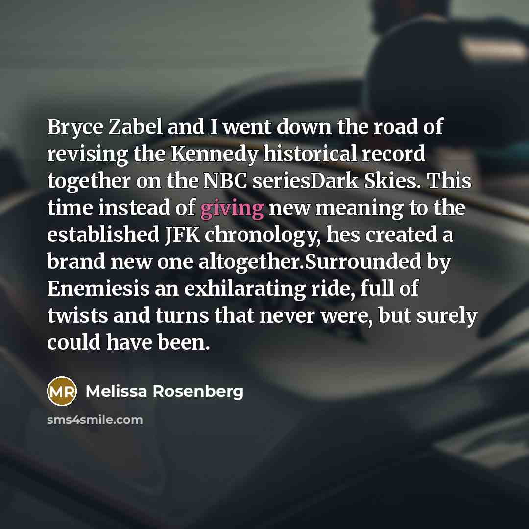 “Bryce Zabel and I went down the road of revising…” quote by Melissa Rosenberg