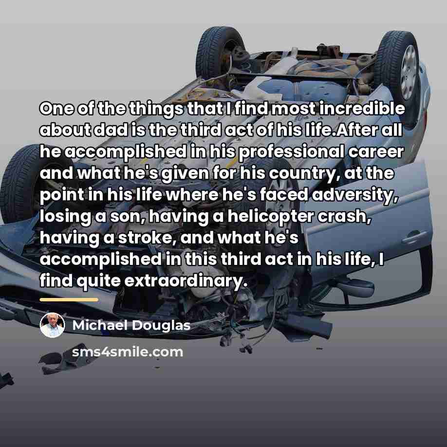 “One of the things that I find most incredible about…” quote by Michael Douglas