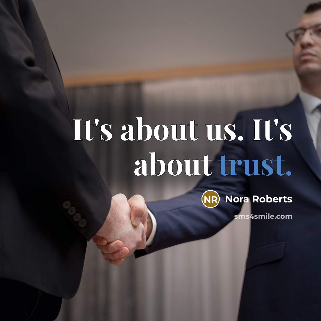 “It's about us. It's about trust.…” quote by Nora Roberts