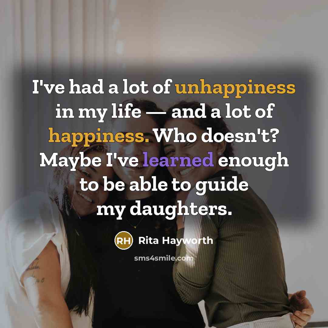 “I've had a lot of unhappiness in my life —…” quote by Rita Hayworth