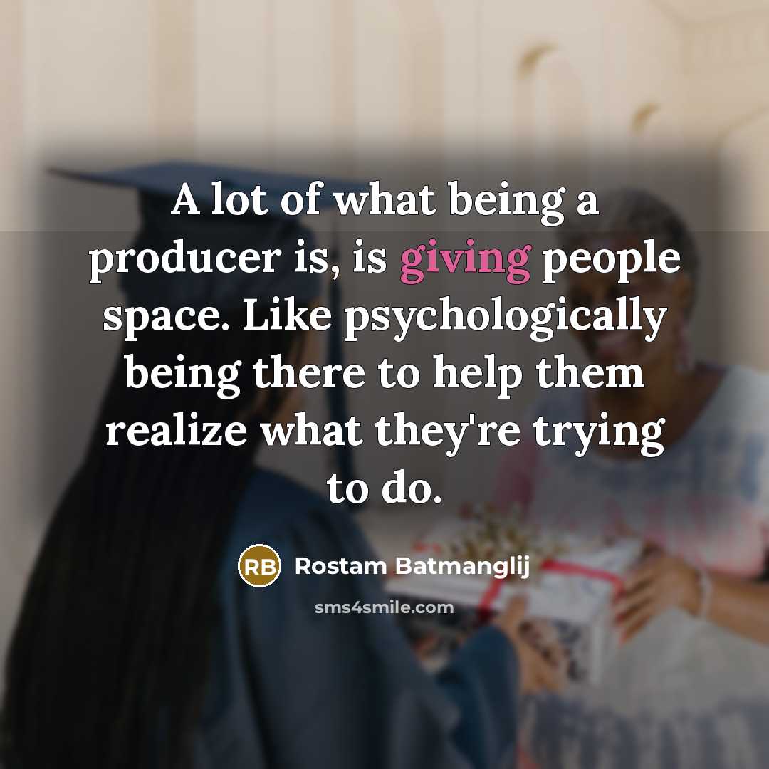 “A lot of what being a producer is, is giving…” quote by Rostam Batmanglij