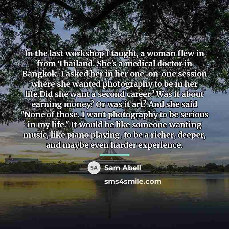 “In the last workshop I taught, a woman flew in…” quote by Sam Abell