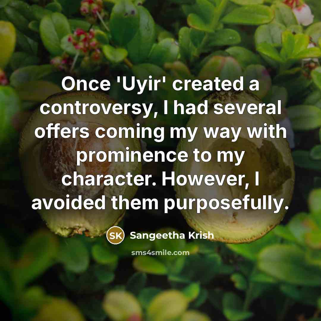 “Once 'Uyir' created a controversy, I had several offers coming…” quote by Sangeetha Krish