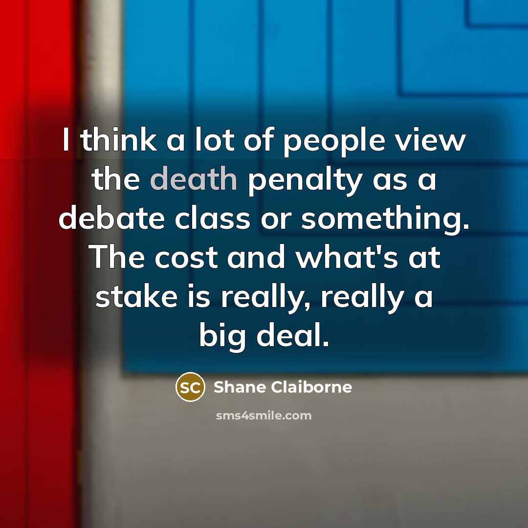 “I think a lot of people view the death penalty…” quote by Shane Claiborne