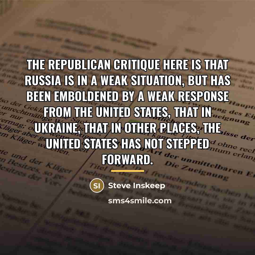 “The Republican critique here is that Russia is in a…” quote by Steve Inskeep