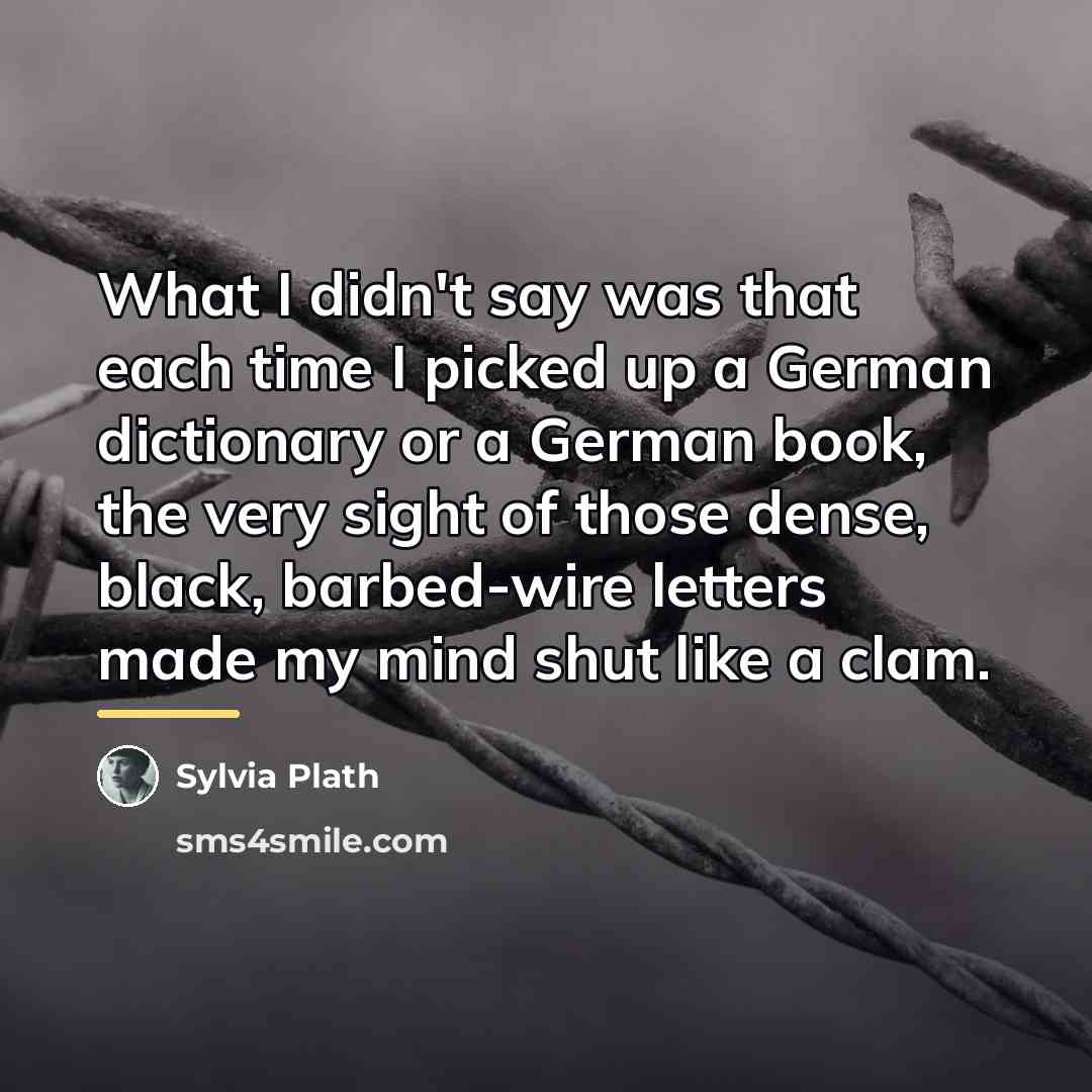 “What I didn't say was that each time I picked…” quote by Sylvia Plath