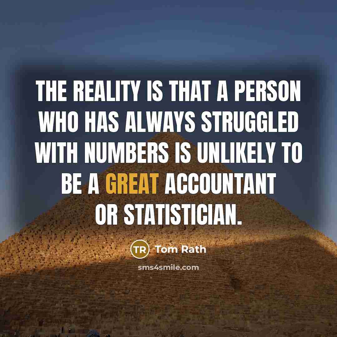 “The reality is that a person who has always struggled…” quote by Tom Rath