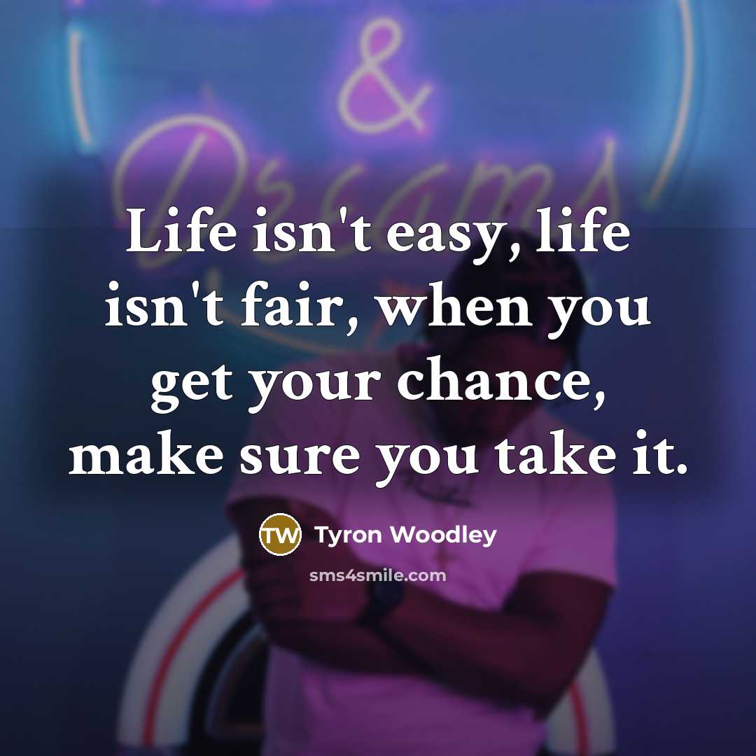“Life isn't easy, life isn't fair, when you get your…” quote by Tyron Woodley