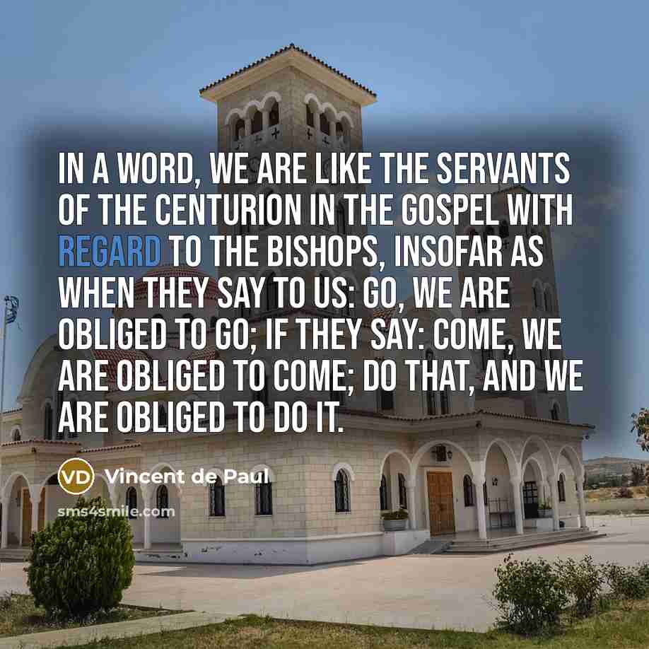 “In a word, we are like the servants of the…” quote by Vincent de Paul