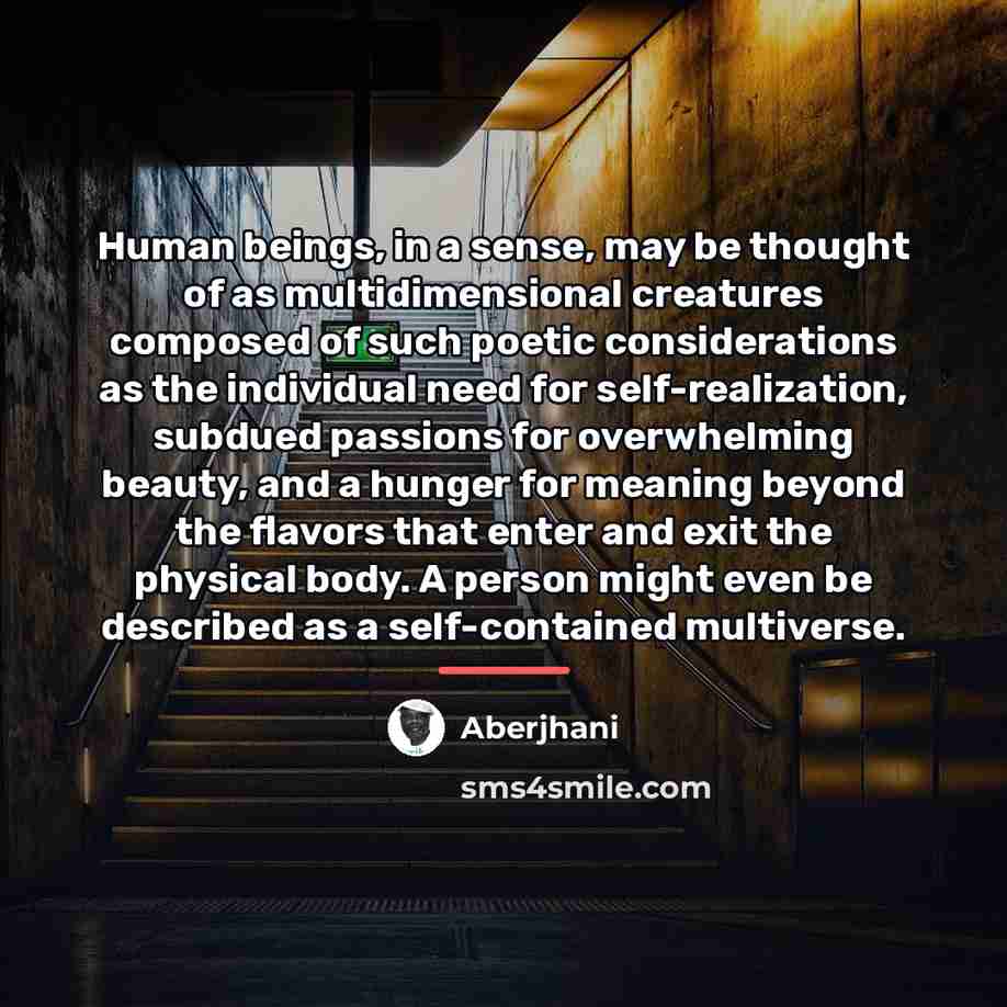 “Human beings, in a sense, may be thought of as…” quote by Aberjhani