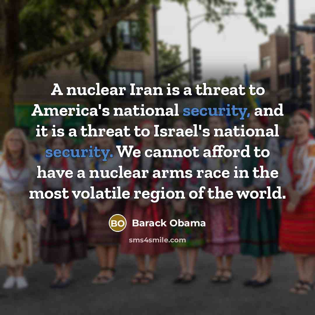 “A nuclear Iran is a threat to America's national security,…” quote by Barack Obama