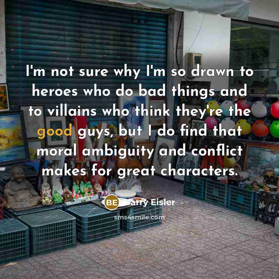 “I'm not sure why I'm so drawn to heroes who…” quote by Barry Eisler